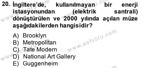 Müzecilik ve Sergileme Dersi 2012 - 2013 Yılı (Final) Dönem Sonu Sınavı 20. Soru