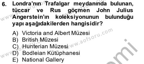 Müzecilik ve Sergileme Dersi 2013 - 2014 Yılı (Vize) Ara Sınavı 6. Soru
