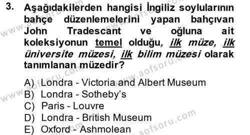 Müzecilik ve Sergileme Dersi 2013 - 2014 Yılı (Final) Dönem Sonu Sınavı 3. Soru