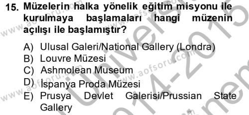 Müzecilik ve Sergileme Dersi 2014 - 2015 Yılı (Final) Dönem Sonu Sınavı 15. Soru
