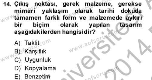 Restorasyon ve Koruma İlkeleri Dersi 2013 - 2014 Yılı (Final) Dönem Sonu Sınavı 14. Soru