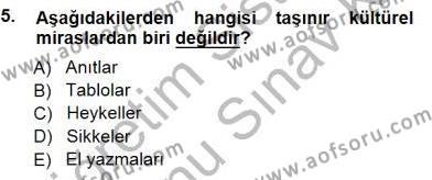 Kültürel Miras Yönetimi Dersi 2012 - 2013 Yılı (Final) Dönem Sonu Sınavı 5. Soru