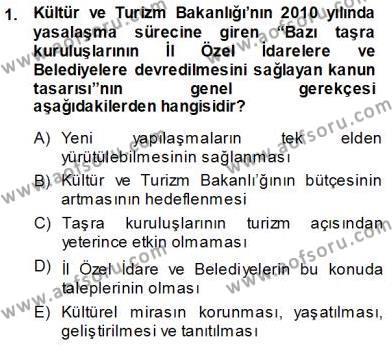 Kültürel Miras Yönetimi Dersi 2013 - 2014 Yılı (Vize) Ara Sınavı 1. Soru