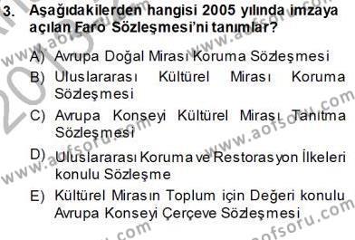 Kültürel Miras Yönetimi Dersi 2013 - 2014 Yılı (Vize) Ara Sınavı 3. Soru