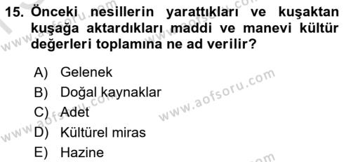 Kültürel Miras Yönetimi Dersi 2021 - 2022 Yılı (Final) Dönem Sonu Sınavı 15. Soru