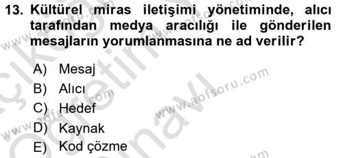 Kültürel Miras Yönetimi Dersi 2021 - 2022 Yılı Yaz Okulu Sınavı 13. Soru