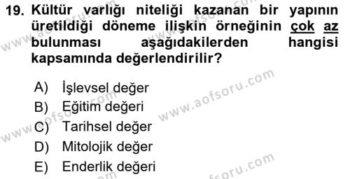 Kültürel Miras Yönetimi Dersi 2023 - 2024 Yılı Yaz Okulu Sınavı 19. Soru