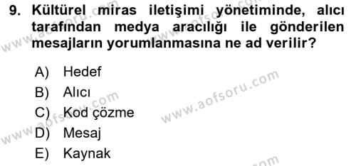 Kültürel Miras Yönetimi Dersi 2023 - 2024 Yılı Yaz Okulu Sınavı 9. Soru