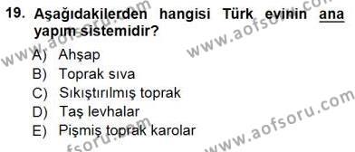Türkiye´nin Kültürel Mirası 1 Dersi 2012 - 2013 Yılı (Final) Dönem Sonu Sınavı 19. Soru
