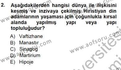 Türkiye´nin Kültürel Mirası 1 Dersi 2012 - 2013 Yılı (Final) Dönem Sonu Sınavı 2. Soru