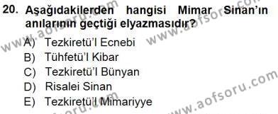 Türkiye´nin Kültürel Mirası 1 Dersi 2012 - 2013 Yılı (Final) Dönem Sonu Sınavı 20. Soru