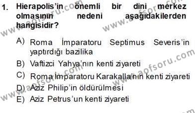 Türkiye´nin Kültürel Mirası 1 Dersi 2013 - 2014 Yılı (Vize) Ara Sınavı 1. Soru