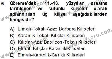 Türkiye´nin Kültürel Mirası 1 Dersi 2013 - 2014 Yılı (Final) Dönem Sonu Sınavı 6. Soru