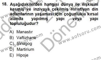 Türkiye´nin Kültürel Mirası 1 Dersi 2014 - 2015 Yılı (Final) Dönem Sonu Sınavı 18. Soru