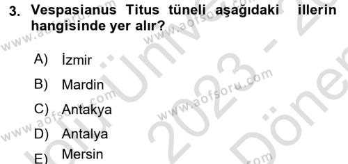 Türkiye´nin Kültürel Mirası 1 Dersi 2023 - 2024 Yılı (Final) Dönem Sonu Sınavı 3. Soru