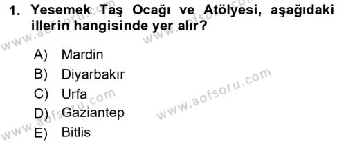 Türkiye´nin Kültürel Mirası 1 Dersi 2023 - 2024 Yılı Yaz Okulu Sınavı 1. Soru