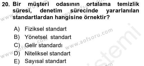 Otel Yönetimi Dersi 2017 - 2018 Yılı (Final) Dönem Sonu Sınavı 20. Soru