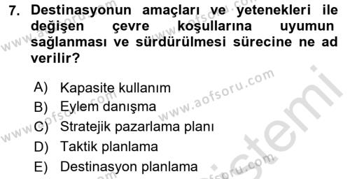 Destinasyon Yönetimi Dersi 2020 - 2021 Yılı Yaz Okulu Sınavı 7. Soru