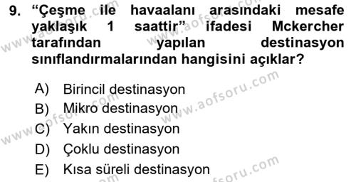 Destinasyon Yönetimi Dersi 2023 - 2024 Yılı (Vize) Ara Sınavı 9. Soru