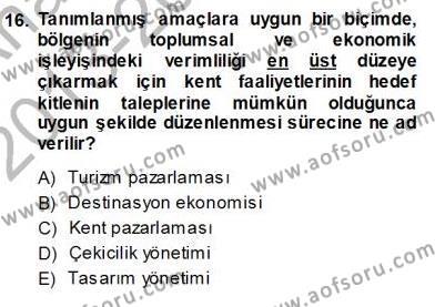 Turistik Alanlarda Mekan Tasarımı Dersi 2013 - 2014 Yılı (Vize) Ara Sınavı 16. Soru