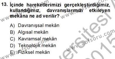 Turistik Alanlarda Mekan Tasarımı Dersi 2014 - 2015 Yılı (Vize) Ara Sınavı 13. Soru