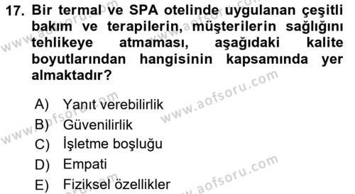 Termal ve Spa Hizmetleri Dersi 2018 - 2019 Yılı (Final) Dönem Sonu Sınavı 17. Soru