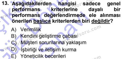 Performans ve Kariyer Yönetimi Dersi 2012 - 2013 Yılı (Final) Dönem Sonu Sınavı 13. Soru