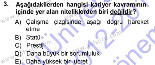 Performans ve Kariyer Yönetimi Dersi 2012 - 2013 Yılı (Final) Dönem Sonu Sınavı 3. Soru