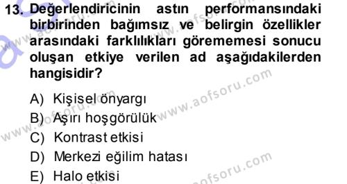 Performans ve Kariyer Yönetimi Dersi 2013 - 2014 Yılı (Vize) Ara Sınavı 13. Soru