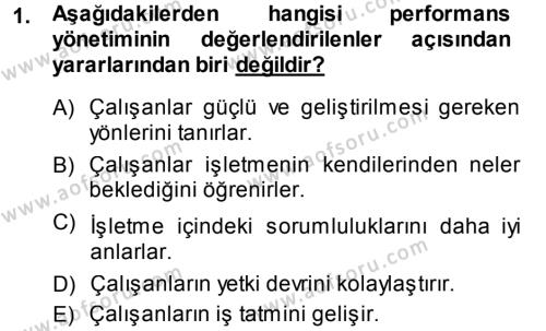 Performans ve Kariyer Yönetimi Dersi 2013 - 2014 Yılı (Final) Dönem Sonu Sınavı 1. Soru