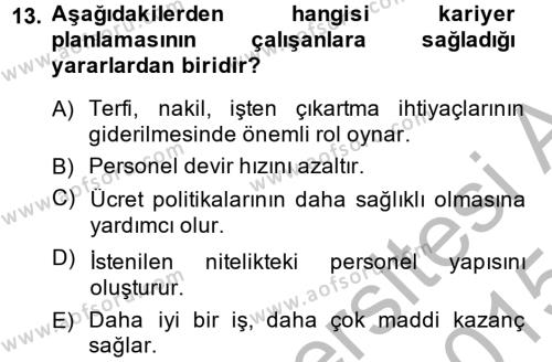 Performans ve Kariyer Yönetimi Dersi 2014 - 2015 Yılı (Final) Dönem Sonu Sınavı 13. Soru