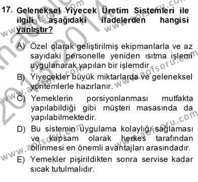 Yiyecek ve İçecek Yönetimi Dersi 2013 - 2014 Yılı (Vize) Ara Sınavı 17. Soru
