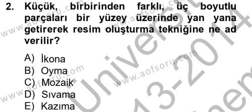 Görsel Kültür Dersi 2013 - 2014 Yılı (Final) Dönem Sonu Sınavı 2. Soru