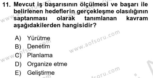 Yönetim Bilimi 1 Dersi 2021 - 2022 Yılı Yaz Okulu Sınavı 11. Soru