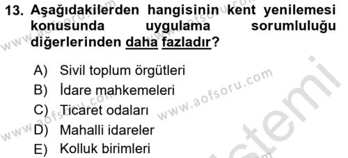 Kentleşme ve Konut Politikaları Dersi 2021 - 2022 Yılı (Final) Dönem Sonu Sınavı 13. Soru