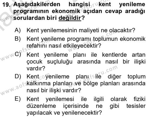 Kentleşme ve Konut Politikaları Dersi 2021 - 2022 Yılı Yaz Okulu Sınavı 19. Soru