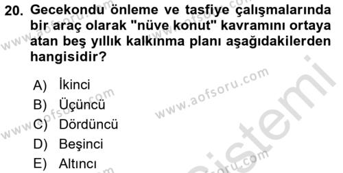 Kentleşme ve Konut Politikaları Dersi 2022 - 2023 Yılı Yaz Okulu Sınavı 20. Soru