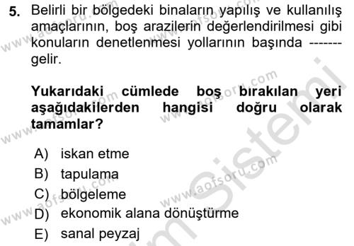 Kentleşme ve Konut Politikaları Dersi 2022 - 2023 Yılı Yaz Okulu Sınavı 5. Soru