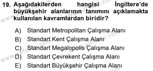 Kentleşme ve Konut Politikaları Dersi 2023 - 2024 Yılı (Vize) Ara Sınavı 19. Soru