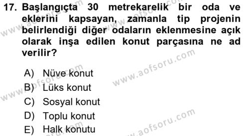 Kentleşme ve Konut Politikaları Dersi 2023 - 2024 Yılı (Final) Dönem Sonu Sınavı 17. Soru