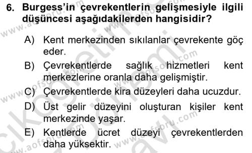 Kentleşme ve Konut Politikaları Dersi 2023 - 2024 Yılı (Final) Dönem Sonu Sınavı 6. Soru