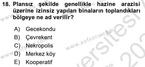 Kentleşme ve Konut Politikaları Dersi 2023 - 2024 Yılı Yaz Okulu Sınavı 18. Soru