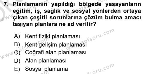 Kentleşme ve Konut Politikaları Dersi 2023 - 2024 Yılı Yaz Okulu Sınavı 7. Soru