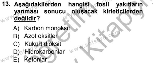 Çevre Sorunları ve Politikaları Dersi 2012 - 2013 Yılı (Vize) Ara Sınavı 13. Soru