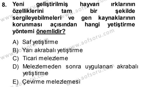 Temel Zootekni Dersi 2013 - 2014 Yılı (Final) Dönem Sonu Sınavı 8. Soru