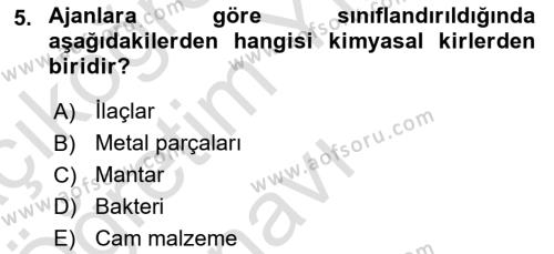 Hijyen ve Sanitasyon Dersi 2021 - 2022 Yılı Yaz Okulu Sınavı 5. Soru