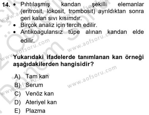 Veteriner Laboratuvar Teknikleri ve Prensipleri Dersi 2021 - 2022 Yılı (Final) Dönem Sonu Sınavı 14. Soru