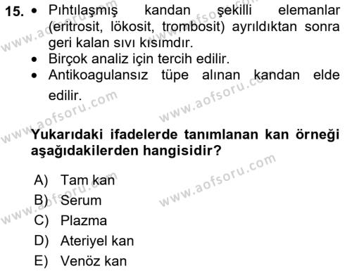 Veteriner Laboratuvar Teknikleri ve Prensipleri Dersi 2022 - 2023 Yılı Yaz Okulu Sınavı 15. Soru