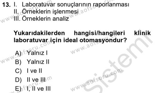 Veteriner Laboratuvar Teknikleri ve Prensipleri Dersi 2023 - 2024 Yılı (Vize) Ara Sınavı 13. Soru