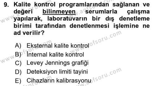 Veteriner Laboratuvar Teknikleri ve Prensipleri Dersi 2023 - 2024 Yılı (Final) Dönem Sonu Sınavı 9. Soru